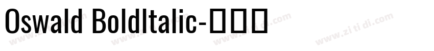 Oswald Boldltalic字体转换
